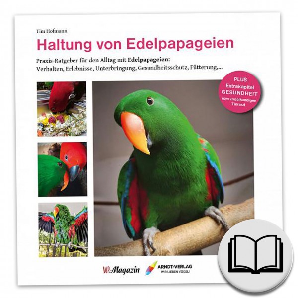 Buch: Haltung von Edelpapageien | Das Fachbuch von Tim Hofmann
