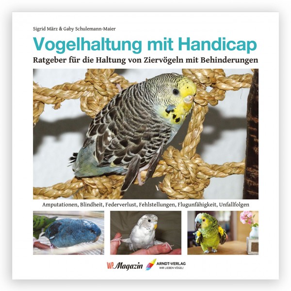 Dr. März, Schulemann-Maier: Vogelhaltung mit Handicap